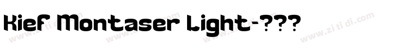 Kief Montaser Light字体转换 Kief Montaser Light字体转换